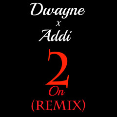 2 On feat. Addi