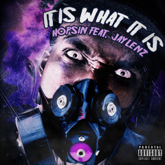 Hopsin - It Is What It Is (ft. Jaylenz)