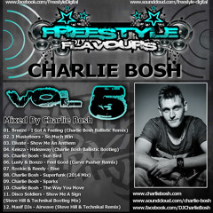 Freestyle Flavours Vol 5 - Mixed By Charlie Bosh (Free D/L)