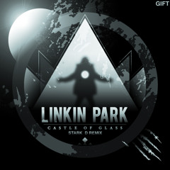 Linkin Park - Castle Of Glass (Stark D Remix)