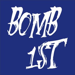 Bomb 1st