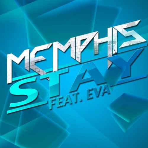Memphis TBM Feat Eva - Stay (Original Mix)