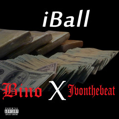 Bino - iBall [Produced by Jvonthebeat]