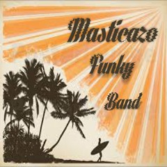 Masticazo Funky Band - the tukan deeejay