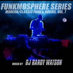 Funkmosphere, Vol 7 - Modern/Classic Funk & Boogie