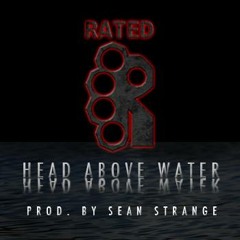 RATED R - HEAD ABOVE WATER