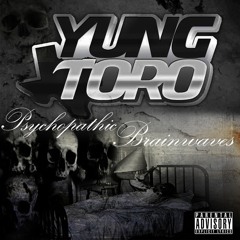 Syco-pathic Brain Waves--Yung Toro