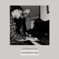 Strawberry Jam - Lot More Livin