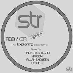 Robyker - Exploring (Andrea Schillaci Remix)[SchillaTech Records]