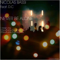 Nicolas Bassi Feat D.C - Never Be Alone (Main Mix)
