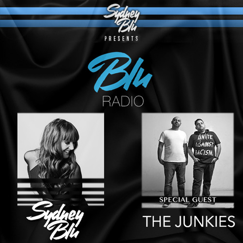 Sydney Blu Presents Blu Radio Episode 061 Ft The Junkies