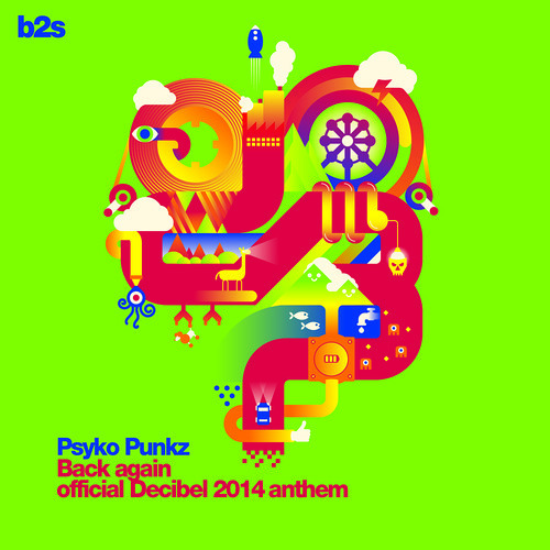 Psyko Punkz - Back Again (Decibel 2014 Anthem)