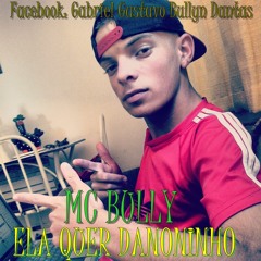 Mc Bully Ela Que Danoninh