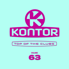 Kontor Top Of The Clubs Vol. 63 (Official Minimix) OUT NOW