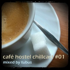 Tubus - Cafe Hostel Chillcast 01 2014 - 06 - 02