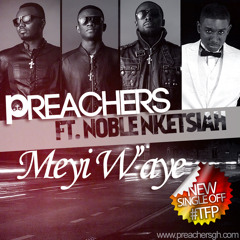 Meyi W'aye Ft. Noble Nketsiah