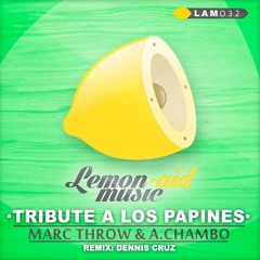 Marc Throw & A. Chambo - Tribute A Los Papines (Dennis Cruz Remix) SC