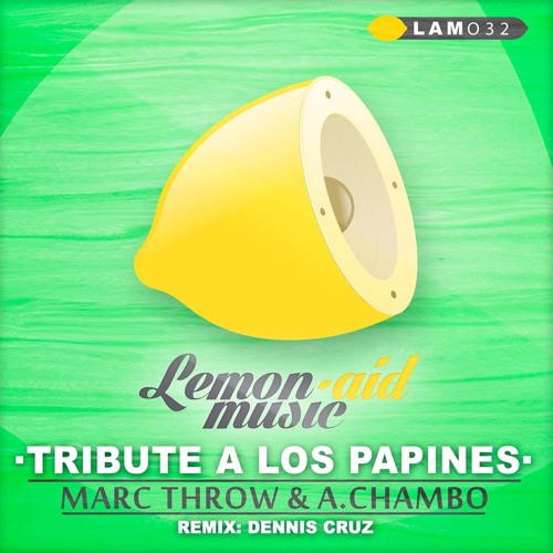 Marc Throw & A. Chambo - Tribute A Los Papines (Dennis Cruz Remix) SC