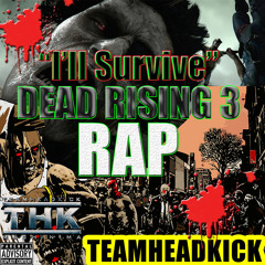 Dead Rising 3 Rap - "I'll Survive"