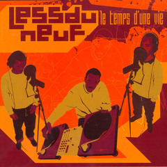 Less Du Neuf - La Valse Des Enragés ft. La Rumeur & Casey
