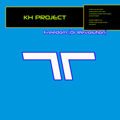 KH PROJECT - Freedom (Or Revolution) Out Now on iTunes