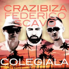 Crazibiza & Federico Scavo - Colegiala [OUT NOW!]