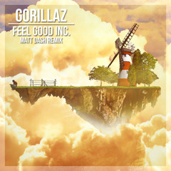 Gorillaz - Feel Good Inc. (Matt Dash Remix)