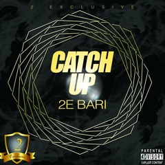 2E Bari - Catch up