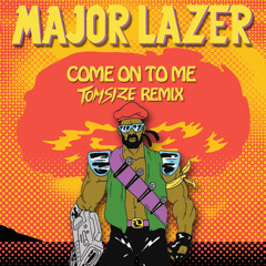 Major Lazer ft. Sean Paul - Come On To Me (Tomsize Remix)