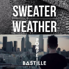 Sweater Weather/Pompeii (mashup cover)- The Neighbourhood/Bastille