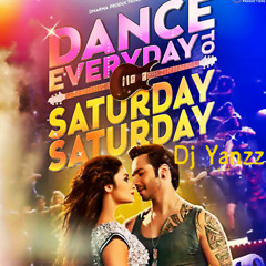 DJ YANZZ-Saturday Saturday(Humpty Sharma Ki Dulhania)