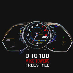 MYKE TOWERS - 0 TO 100 (  FREESTYLE )