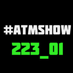 ATMshow #223_01 By Silver Ivanov & DJane Koki
