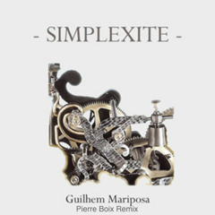 Guilhem Mariposa - simplexité (Pierre Boix remix) / Callote music /