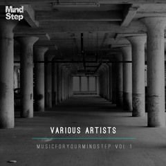 Various Artists - MusicForYourMindStep Vol1 [MSC004][MiniMix Teaser]