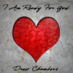 I Am Ready For God