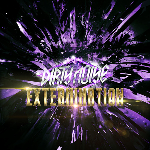 Dirty Noise - Extermination (VEJA O VÍDEO NA DESCRIÇÃO)