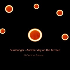 Sunlounger Another Day On The Terrace (G.Carlino Remix)