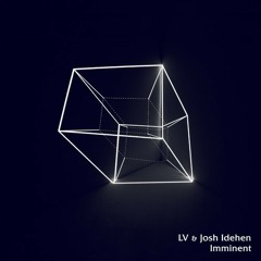 LV & Joshua Idehen - Imminent (Dr Cryptic's Man Dem Remix)