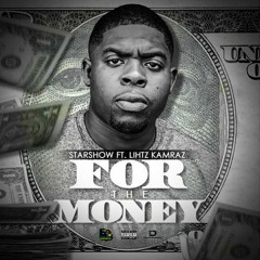 Star Show "For the Money" feat. Lihtz Kamraz