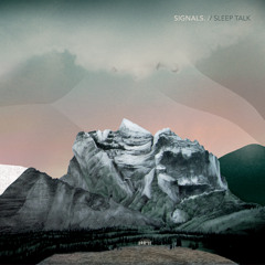 Signals - Sleep Talk