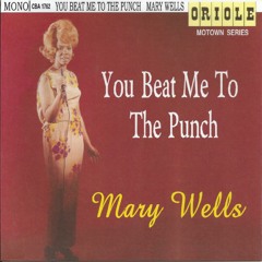 Mary Wells - You Beat Me To The Punch (pd Edit)