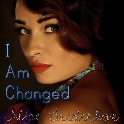 Alice Fredenham - I Am Changed - EP by Cali Ster Records on ...