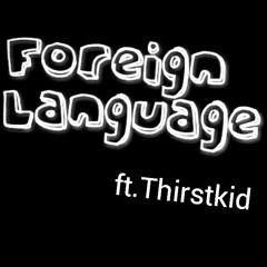 Baltimore Sin- Foreign Language ft.Thirstkid