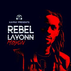 Rebel Layonn - Reyalite Lavi a