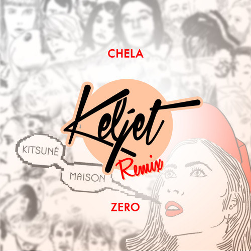 Chela - Zero (Keljet Remix)