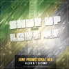 AllexB & Dj Innu - Shut Up And Love Me (June Promo Mix)