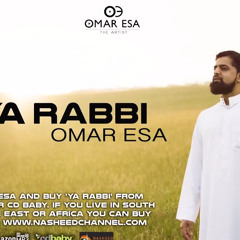 Ya Rabbi  Official Nasheed | By Omar Esa