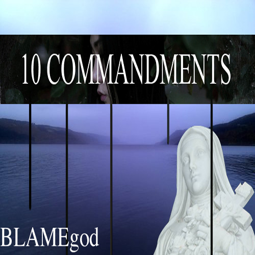 BLAMEgod 10 COMMANDMENTS (FREE DOWNLOAD IN DESCRIPTION)