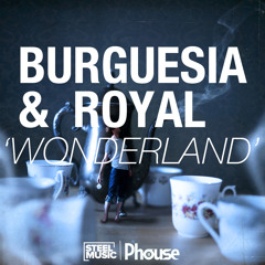 Burguesia & Royal - Wonderland (Original Mix) FREE DL